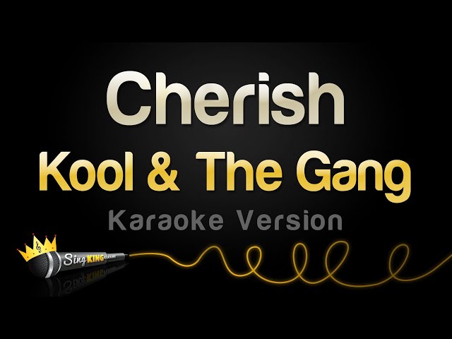 Kool u0026 The Gang - Cherish (Karaoke Version) class=