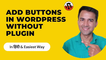 How to Add Button in WordPress Without Plugin in Hindi ( 2022) - Easiest Method