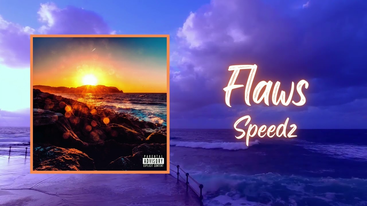 Guarda Speedz - Flaws (Official Audio) su YouTube Guarda Speedz - Flaws (Official Audio) su YouTube