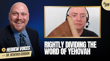 Hebrew Voices #229 - Rightly Dividing the Word of Yehovah - NehemiasWall.com