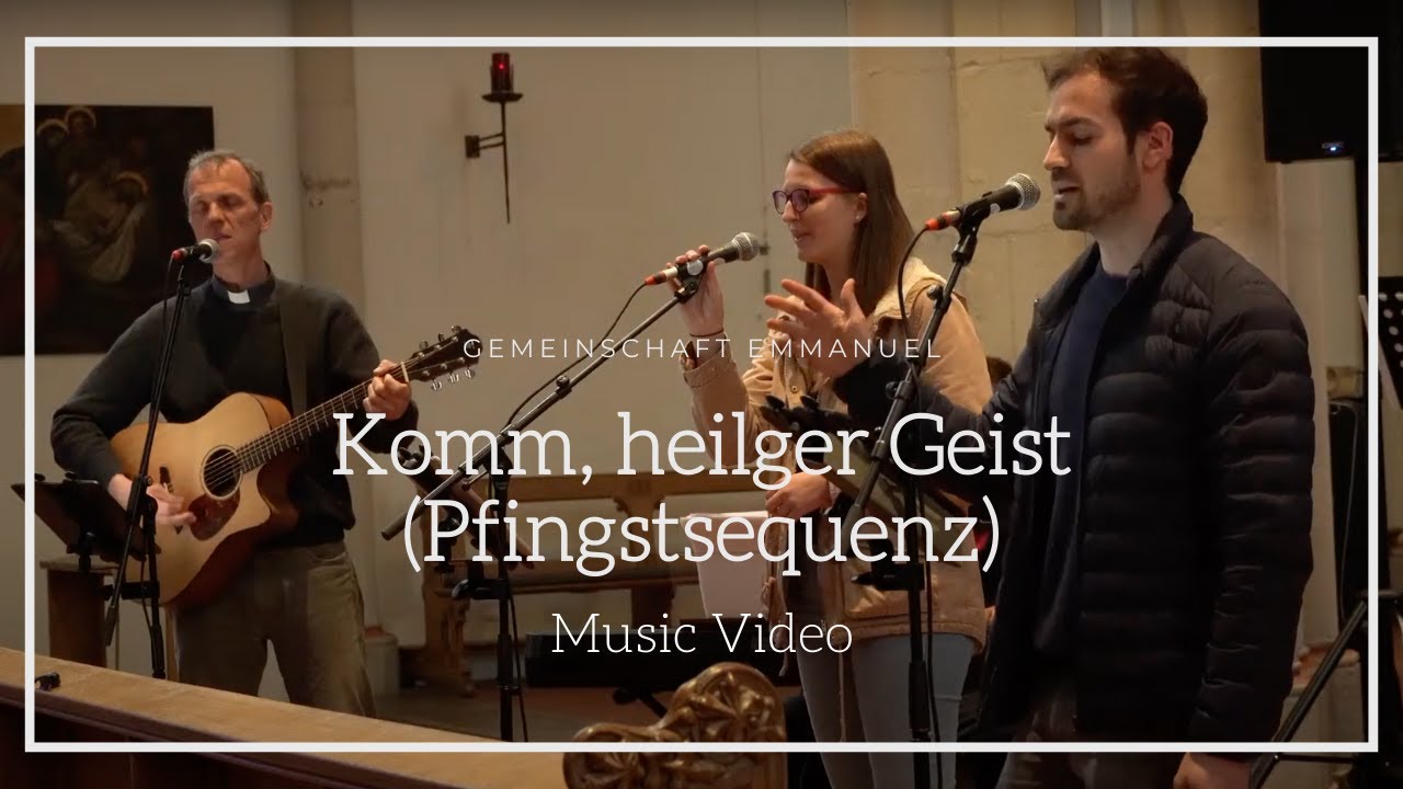 Komm, Heilger Geist (Pfingstsequenz) - LIVE - Gemeinschaft Emmanuel