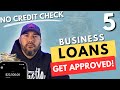 Get a business loan  5 business loans even with bad credit no credit check