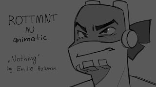 Nothing | rottmnt au animatic