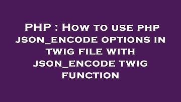PHP : How to use php json_encode options in twig file with json_encode twig function