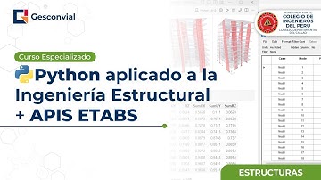 Curso Especializado - Python aplicado a la Ingeniería Estructural + API ETABS