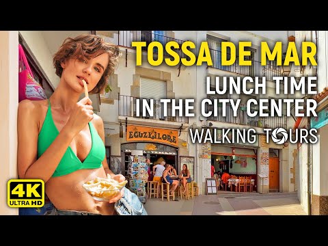 4K Tossa de Mar (Catalonia, Spain) Lunch Time in the City Center Walking Tour • August 2022