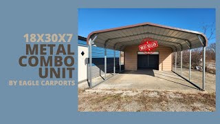 Metal Combo Unit by Eagle Carports | 18x30x7 | $5401+tax