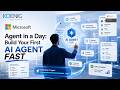 Microsoft Agent in a Day: Build Your First AI Agent Fast