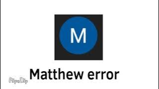 Matthew error (Barney error 19)