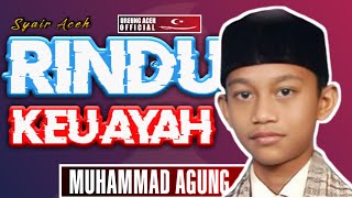 RINDU KEU AYAH - MUHAMMAD AGUNG - Lirik Lagu Aceh
