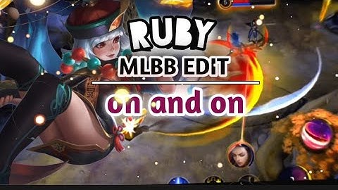 [On and on]-Ruby Velocity edit 💥 Mobile Legends (MLBB) Edit [gmv/edit]