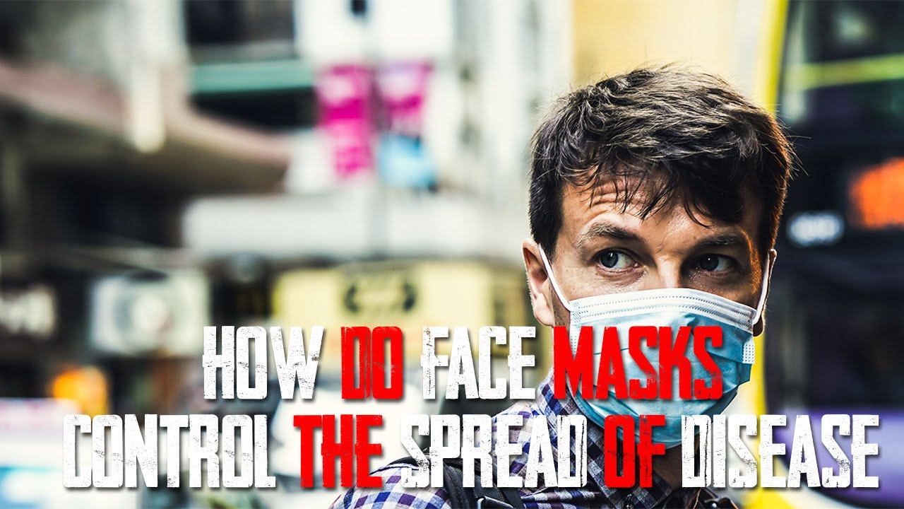 Mask Control How do face masks control the spread of Disease - YouTube