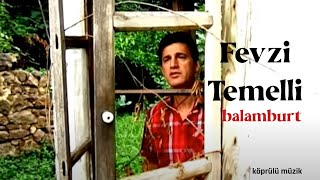 Fevzi Temelli-Balamburt [ Official Video © Köprülü Müzik ]