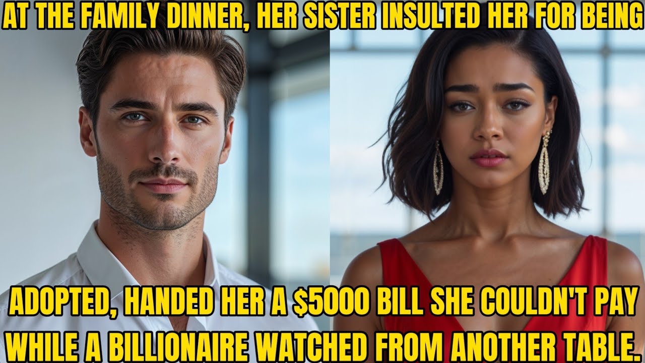 Sister insulted her for being adopted, gave her a $5,000 bill – a billionaire from another table was