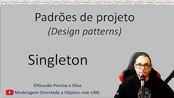 Padrão de projeto SINGLETON/ Padrões de projeto - vídeo 09