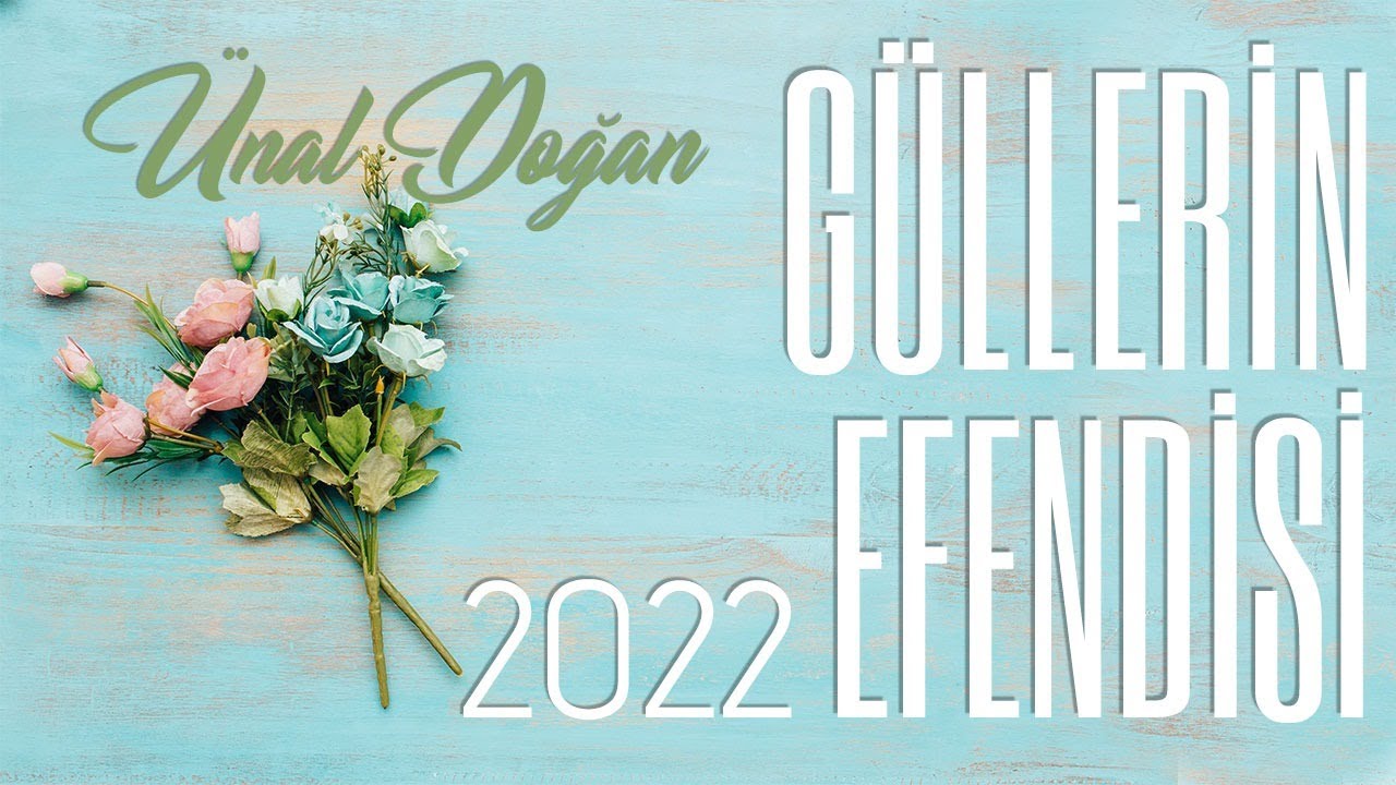 Güllerin Efendisi 2022  Ünal Doğan  Yeni İlahi  Orjinal Klip