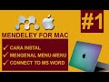MENDELEY FOR MAC #1: Cara Instal, Mengenal Menu, dan Connect to Ms Word