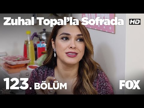 Zuhal Topal'la Sofrada 123. Bölüm