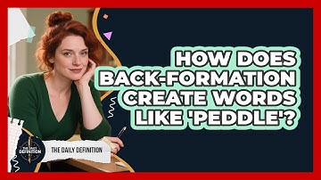 How Does Back-formation Create Words Like 