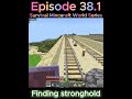 🟡 Survival Minceraft World Series Ep 38.1 - Finding stronghold (approximate)