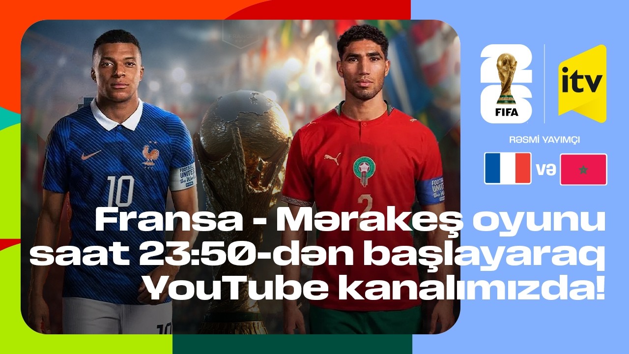 DÇ-26. 1/4 final | Fransa -Mərakeş | CANLI