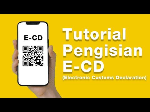 Tutorial Pengisian E-CD (Electronic Customs Declaration)