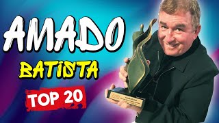 Amado Batista Greatest Hits Full Album ▶️ Top Songs Full Album ▶️ Top 10 Hits of All Time