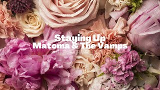 Matoma &amp; The Vamps- Staying Up (traduction française)