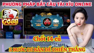 Go88 | Phương pháp bắt cầu tài xỉu online với 5 bước cơ bản | App tài xỉu online uy tín (2024)