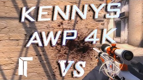 kennyS vs NiP | 4K AWP