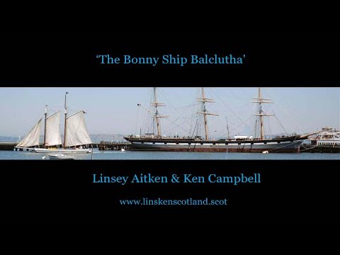 The Bonny Ship Balclutha