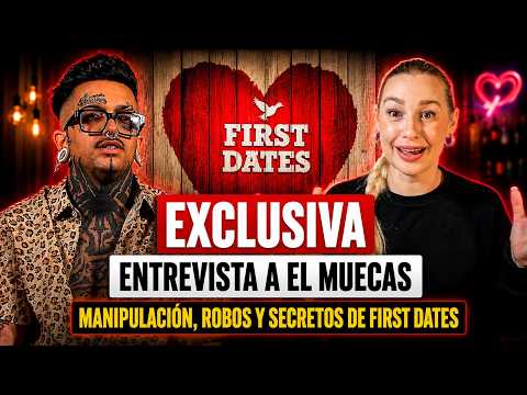 🤯 “ME PUSIERON A HACER EL SHOW”: El Muecas CUENTA la VERDAD de FIRST DATES