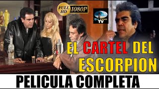 🎥 EL CARTEL DEL ESCORPION  - Película completa en Español 🎬