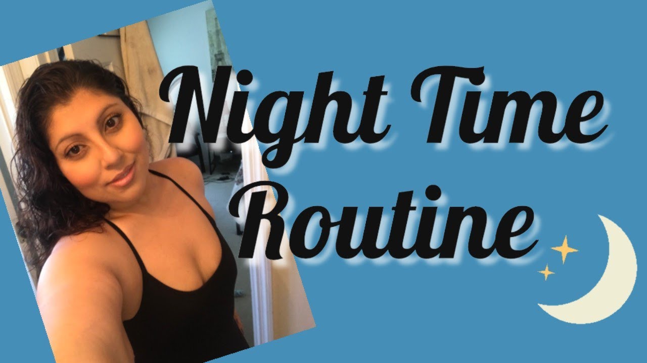 Night Time Routine - YouTube
