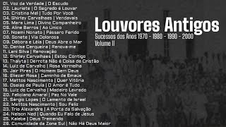 Louvores Antigos As Melhores Louvores Dos Anos 1970 1980 1990 E 2000 Vol 2