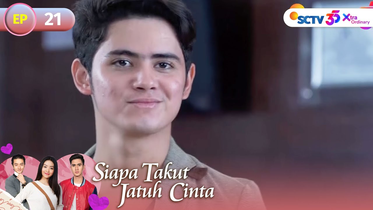 FULL Siapa Takut Jatuh Cinta - Episode 21