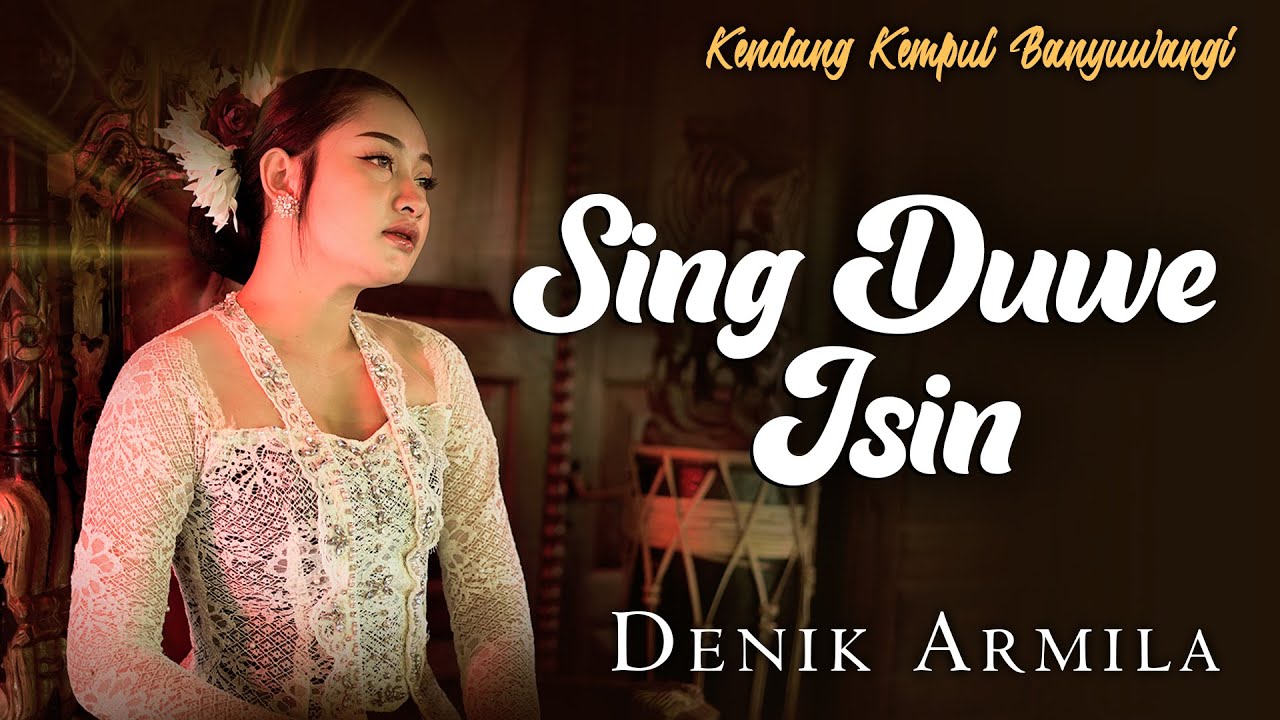 Denik Armila - SING DUWE ISIN   ||   Kendang Kempul Banyuwangi ~ Official Music Video