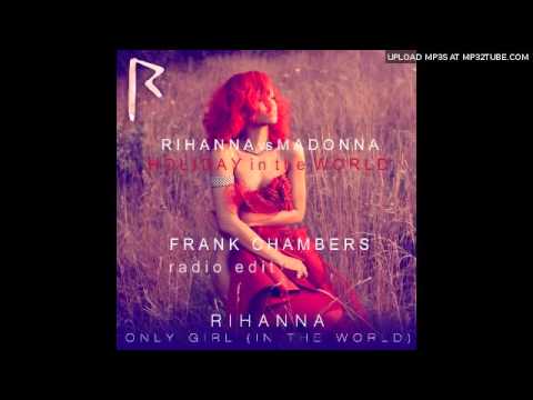 Rihanna vs Madonna _ Holiday in the World _ Frank Chambers Radio edit