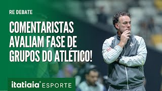 QUAL A AVALIAÇÃO DA PRIMEIRA FASE DO ATLÉTICO NA LIBERTADORES? | RE DEBATE