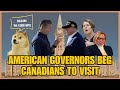 American Politicians BEG Canadians BABY COME BACK American Politicians BEG Canadians BABY COME BACK