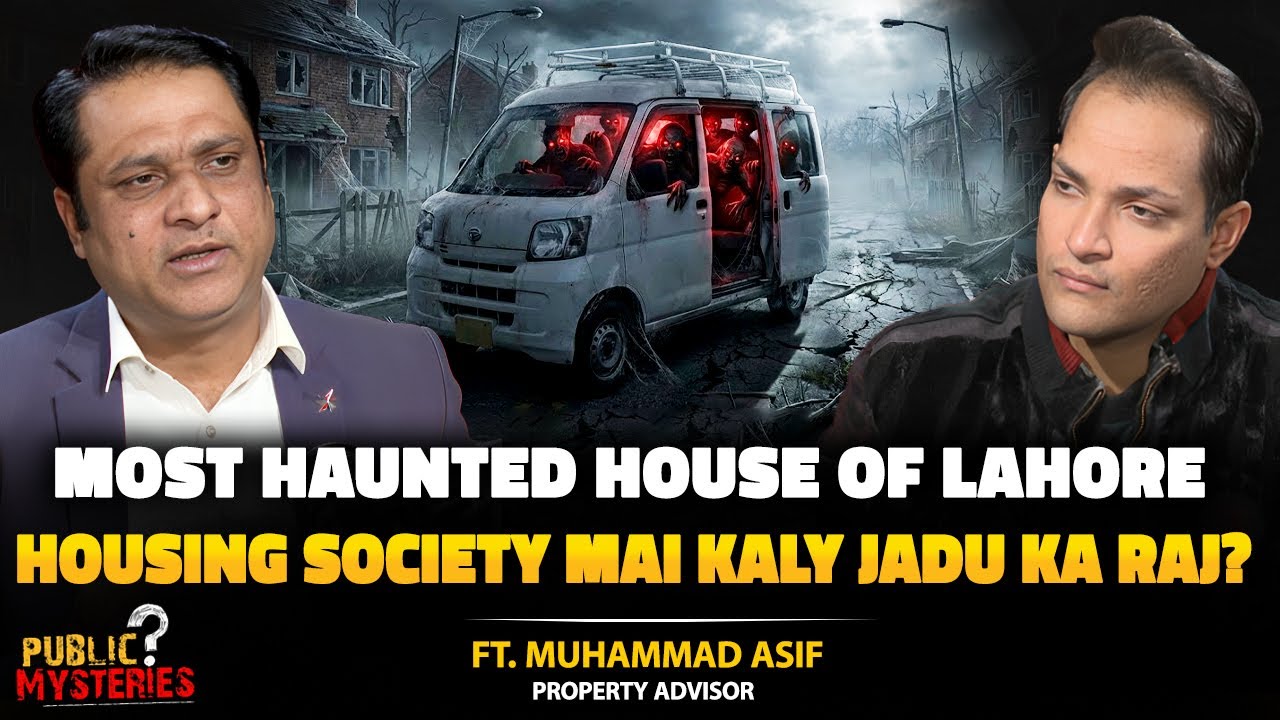 Inside Lahore’s Haunted House | Rule of Black Magic Mysteries in Housing Society? | Ft. M. Asif