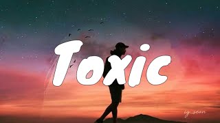 BoyWithUke - Toxic (Lyrics)