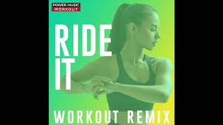 Ride It (Workout Remix)