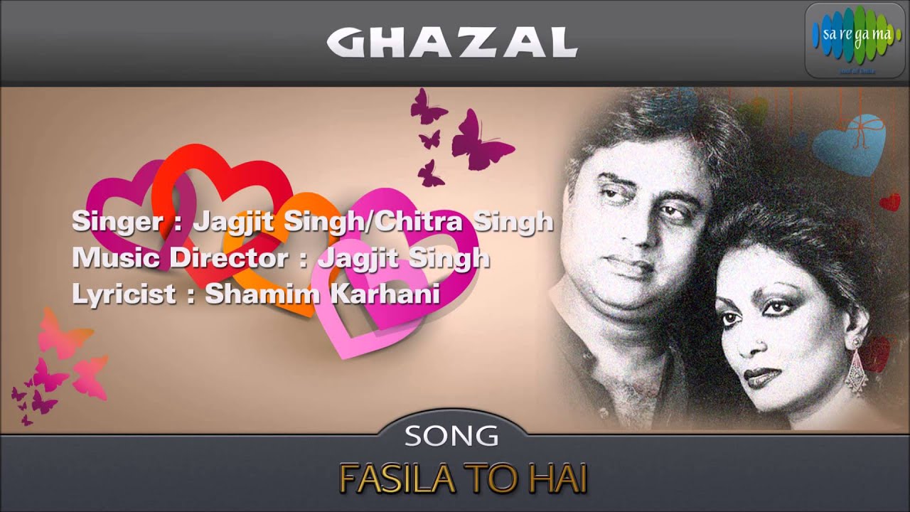 Mira Fasila To Hai | Ghazal Song | Jagjit Singh, Chitra Singh en YouTube Mira Fasila To Hai | Ghazal Song | Jagjit Singh, Chitra Singh en YouTube