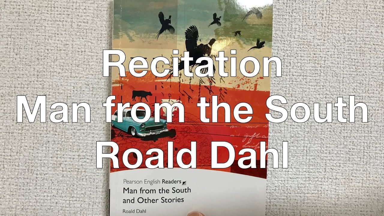 Reading Novel : Man from the south - YouTube