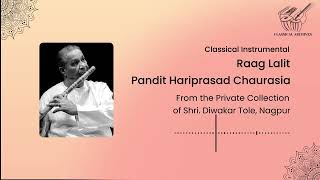 Raag Lalit | Pt. Hariprasad Chaurasia | Zakir Hussain | Classical Archives by Shri. Diwakar Tole