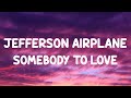 Jefferson Airplane - Somebody To Love (LYRICS)  (Basstrologe Bootleg)  (Tiktok Version)