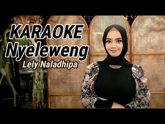 Neleweng Karaoke duet Lely naladhipa @lelynaladhipa class=
