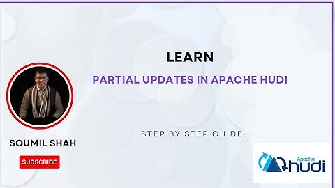 Hands-On Lab: Unleashing Efficiency and Flexibility with Partial Updates in Apache Hudi