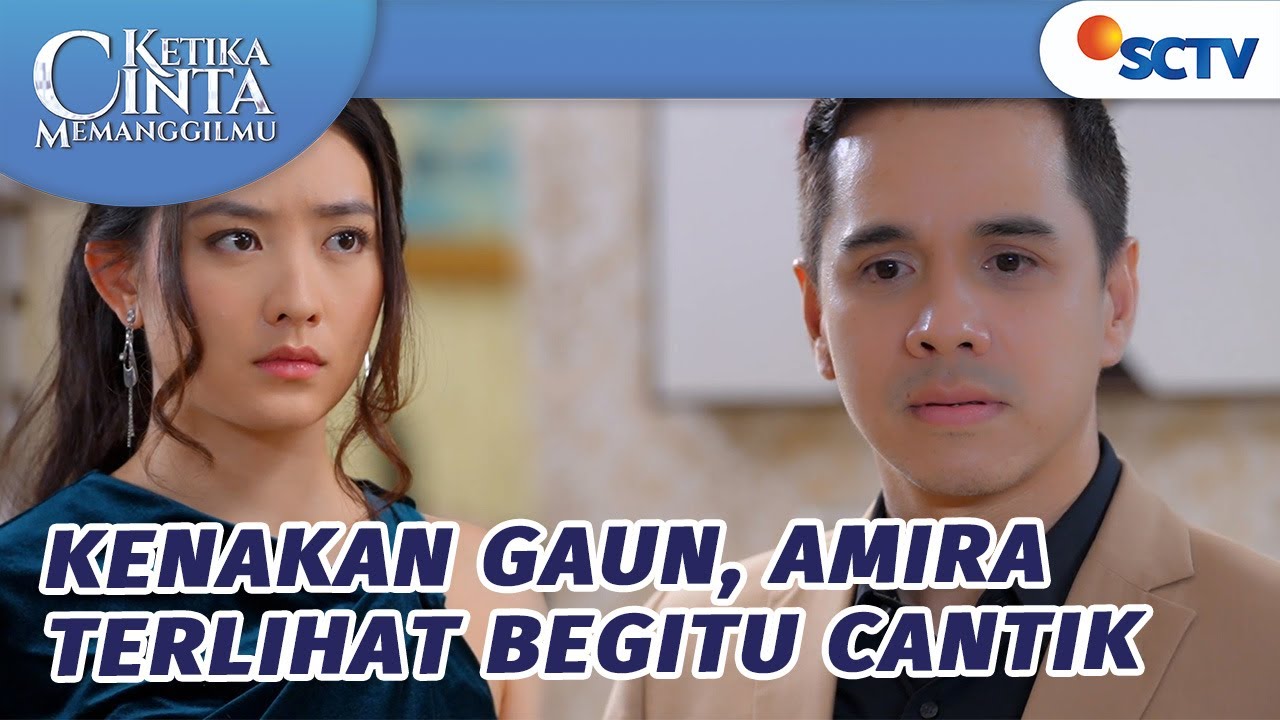 Kenakan Gaun, Amira Terlihat Begitu Cantik | Ketika Cinta Memanggilmu - Episode 12